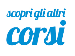 Scopri gli altri corsi